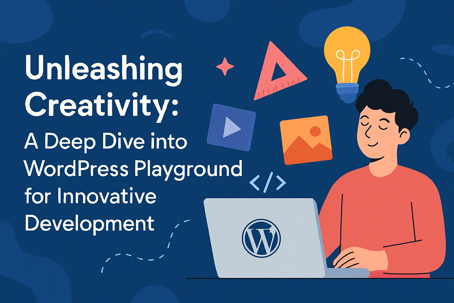Unleashing Creativity: A Deep Dive into WordPress Playground for Innovative Development