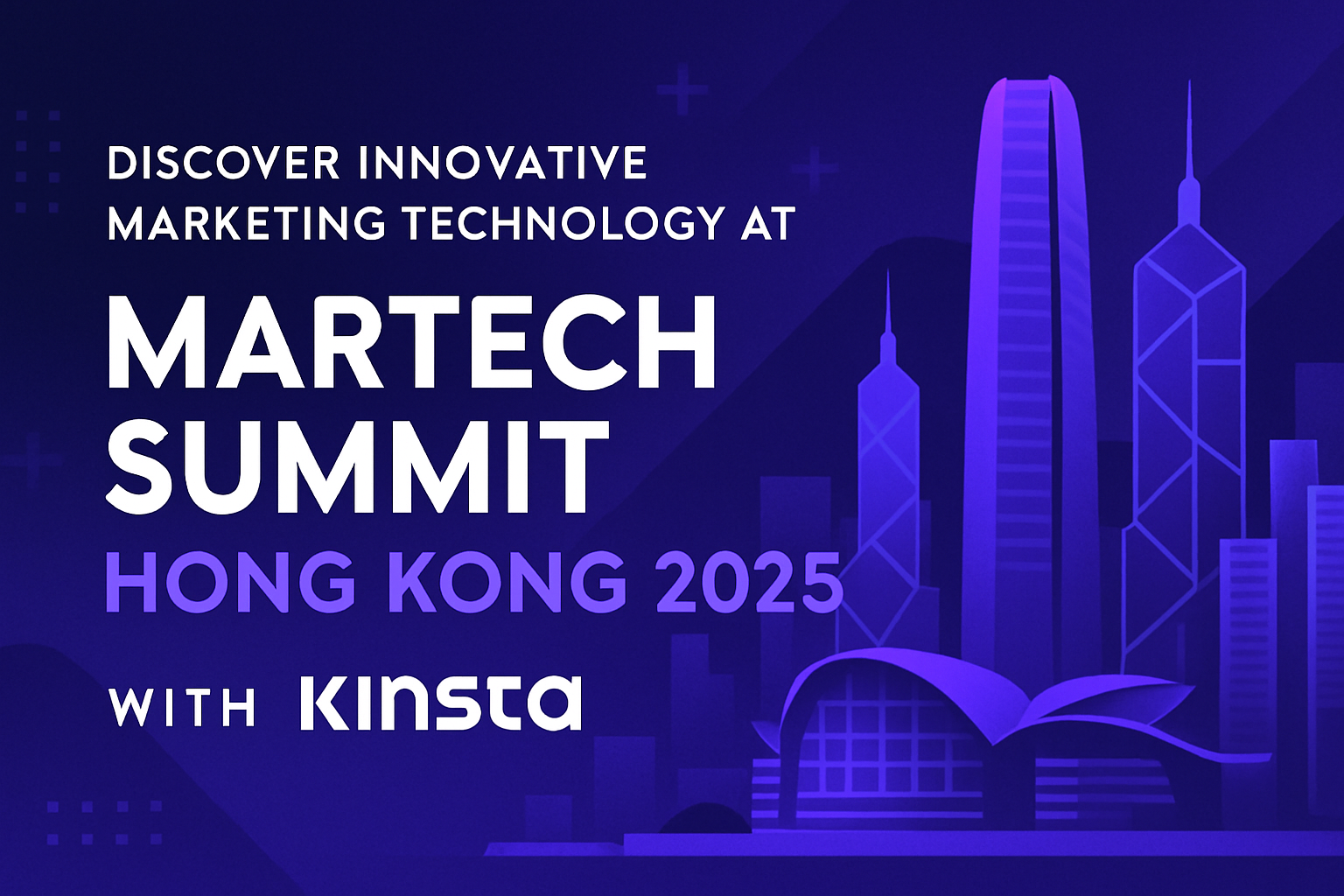 Discover Innovative Marketing Technology at MarTech Summit Hong Kong 2025 with Kinsta